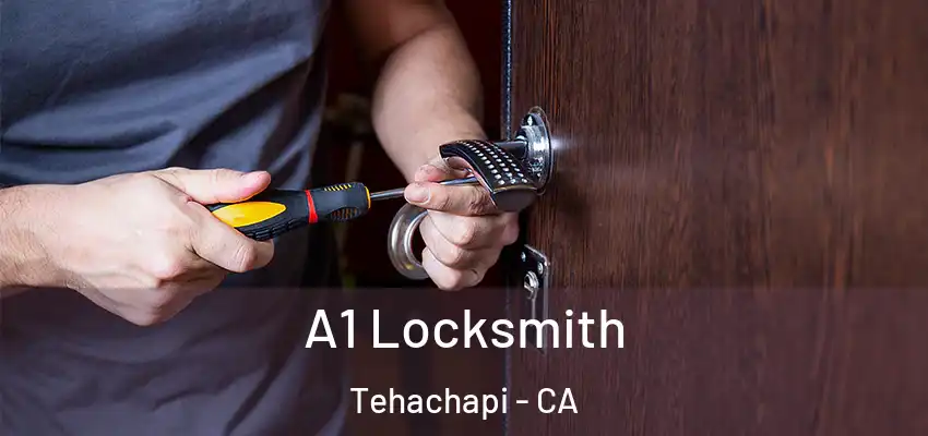 A1 Locksmith Tehachapi - CA
