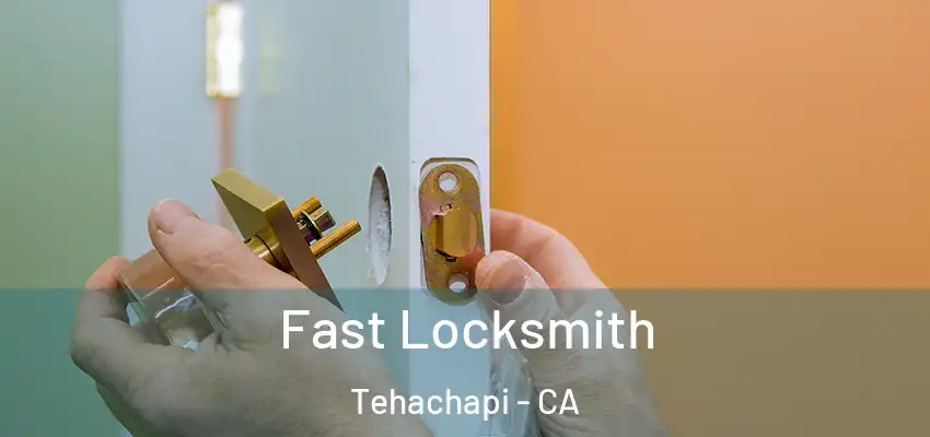  Fast Locksmith Tehachapi - CA