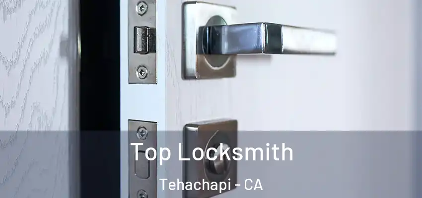  Top Locksmith Tehachapi - CA